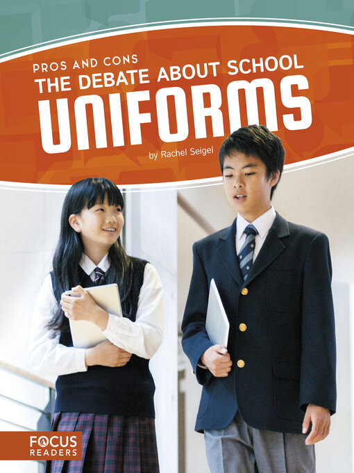 Title details for The Debate About School Uniforms by Rachel Seigel - Wait list
